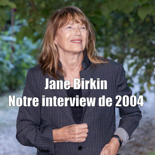 Jane Birkin Jane Birkin interview de 2004