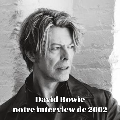 Zicline interview David Bowie David Bowie en interview sur Zicline
