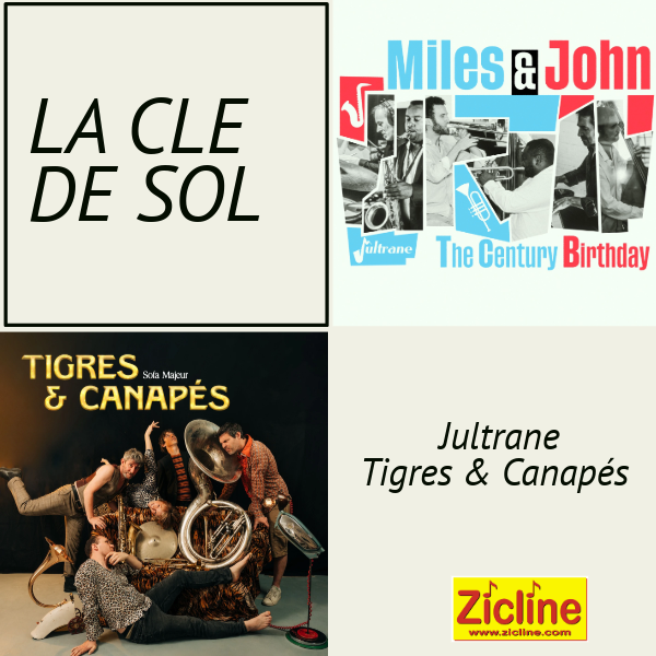 La clé de sol La clé de sol 166 avec Jultrane et Tigres et Canapes