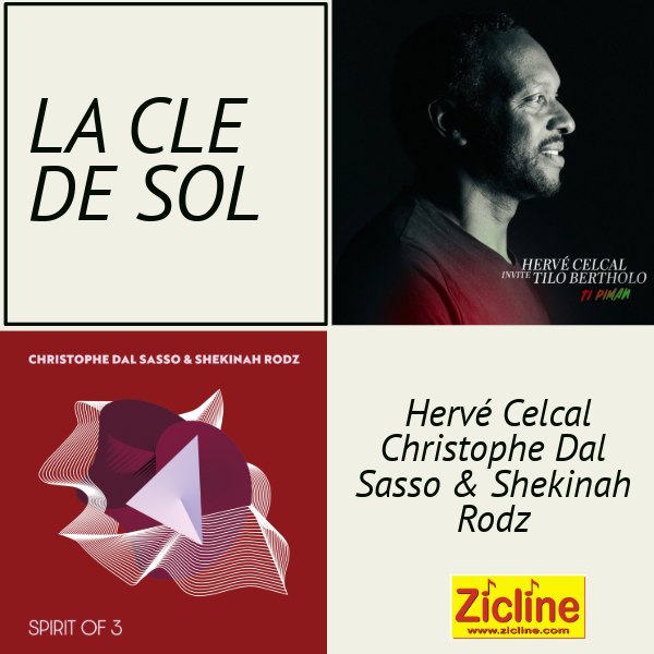 La cle de sol avec Hervé Celcal - Christophe Dal Sasso et Shekinah Rodz