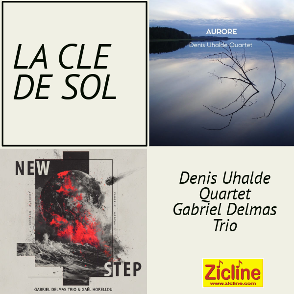 La clé de sol La cle de sol avec Denis Uhalde Quartet et Gabriel Delmas Trio
