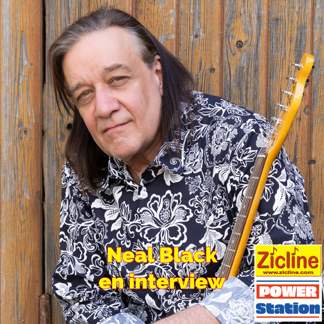 Zicline – Power Station Zicline - Power Station n° 240 avec Neal Black en interview