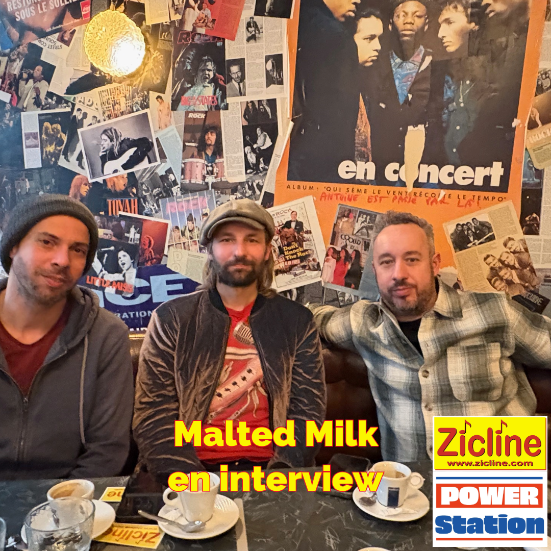 Zicline – Power Station Zicline - Power Station n° 237 avec Malted Milk en interview