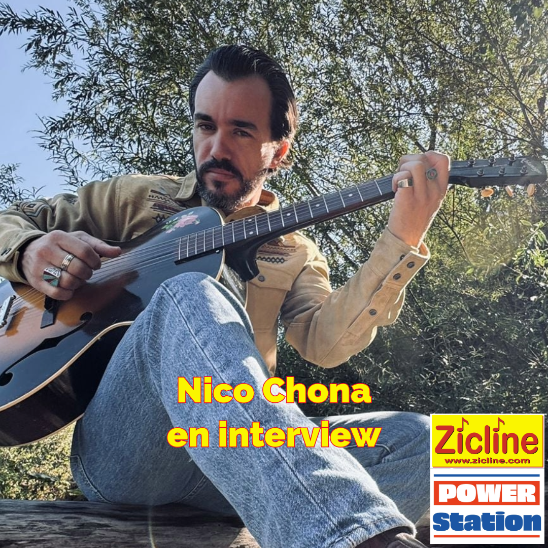 Zicline – Power Station Power Station n°232 avec Nico Chona en interview