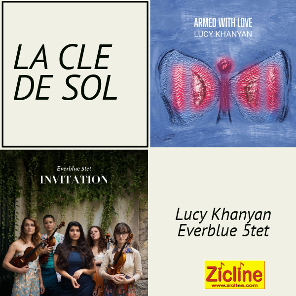 La Clé de Sol – n°175 avec Lucy Khanyan & Everblue 5tet