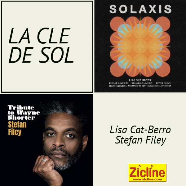 La Clé de Sol – n°179 avec Lisa Cat-Berro & Stefan Filey